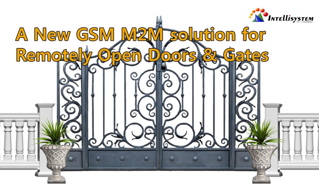 A New GSM M2M solution for Remotely Open Doors & Gates